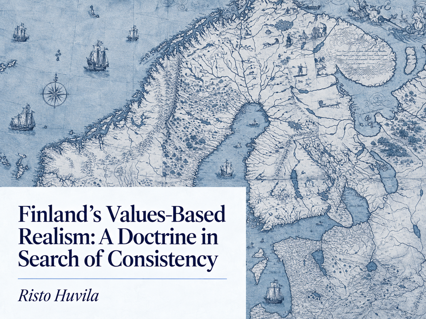 Finland’s Values-Based Realism: A Doctrine in Search of Consistency by Risto Huvila