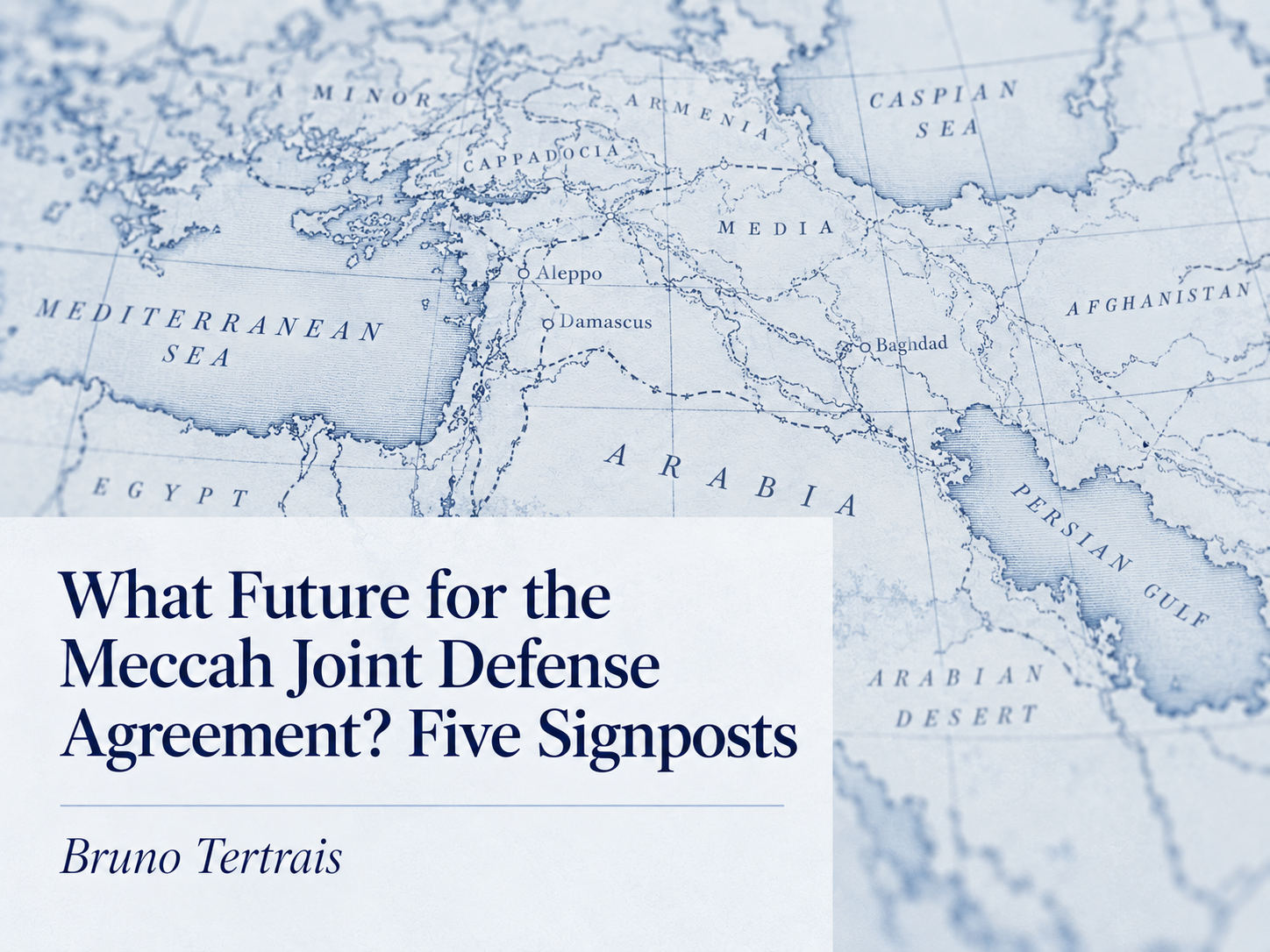 What Future for the Meccah Joint Defense Agreement? Five Signposts by Bruno Tertrais
